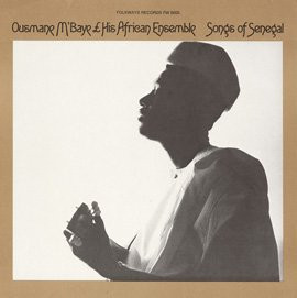 Songs Of Senegal by Ousmane M'Baye & His African Ensemble