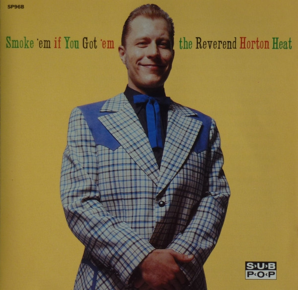 Smoke 'Em If You Got 'Em by Reverend Horton Heat