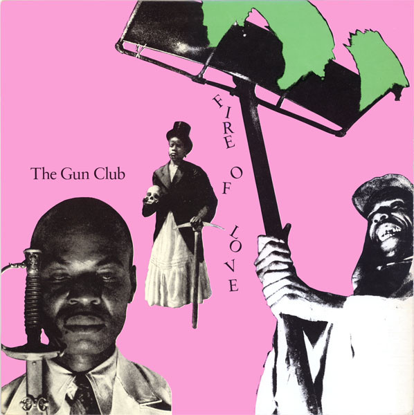Fire Of Love by The Gun Club