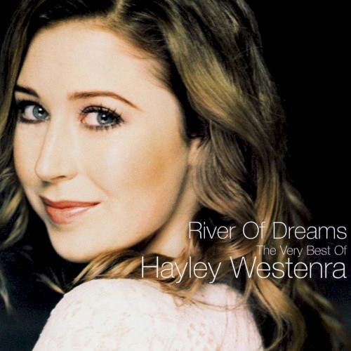 River Of Dreams (The Very Best Of Hayley Westenra) by Hayley Westenra