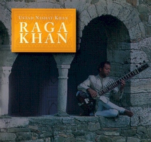 Raga Khan by Ustad Nishat Khan