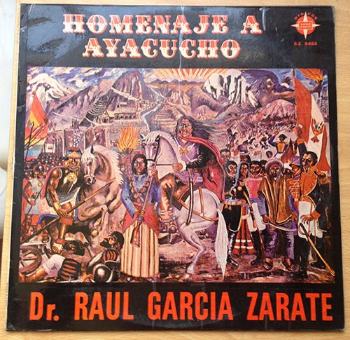 Homenaje A Ayacucho by Dr. Raul Garcia Zarate