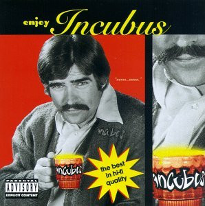 Enjoy Incubus by Incubus