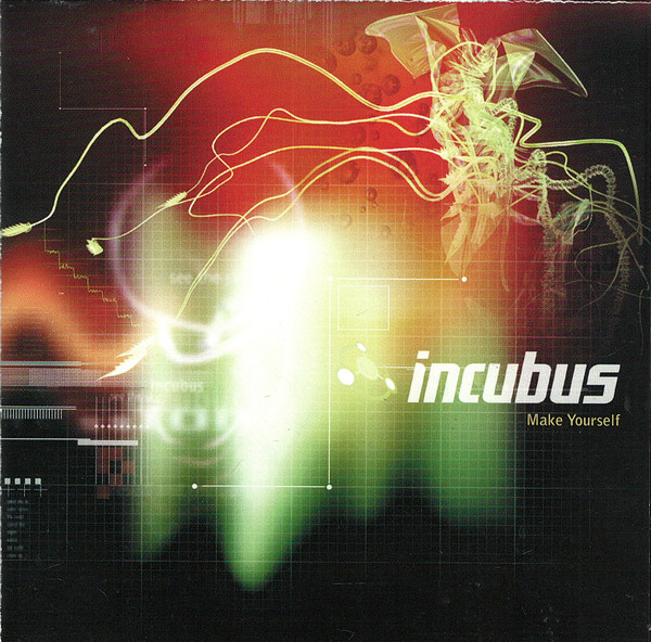 Make Yourself by Incubus