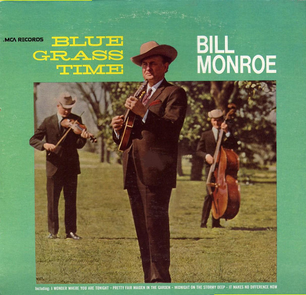 Blue Grass Time by Bill Monroe