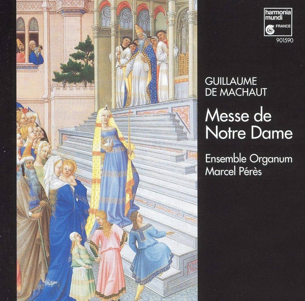 Messe De Notre Dame by Guillaume de Machaut