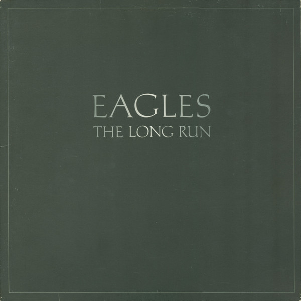 The Long Run by Eagles
