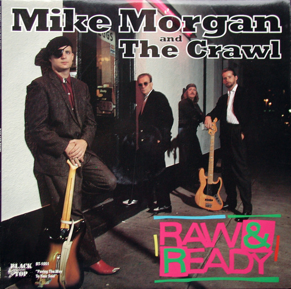 Raw & Ready by Mike Morgan & The Crawl