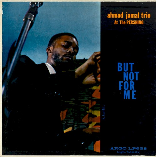 Ahmad Jamal At The Pershing by Ahmad Jamal Trio
