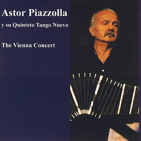 Live In Wien Vol. 1 by Astor Piazzolla Y Su Quinteto Tango Nuevo