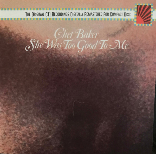 She Was Too Good To Me by Chet Baker