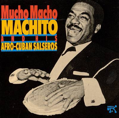 Mucho Macho by Machito &amp; His Afro-Cubans