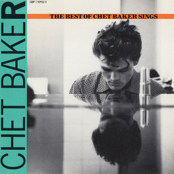 Let's Get Lost (The Best Of Chet Baker Sings) by Chet Baker