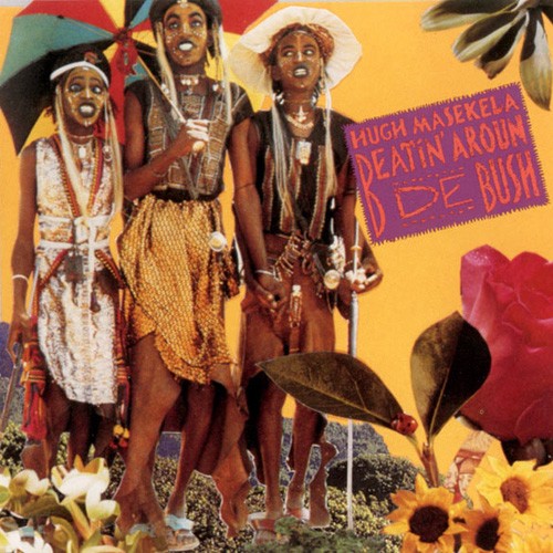 Beatin' Aroun De Bush by Hugh Masekela
