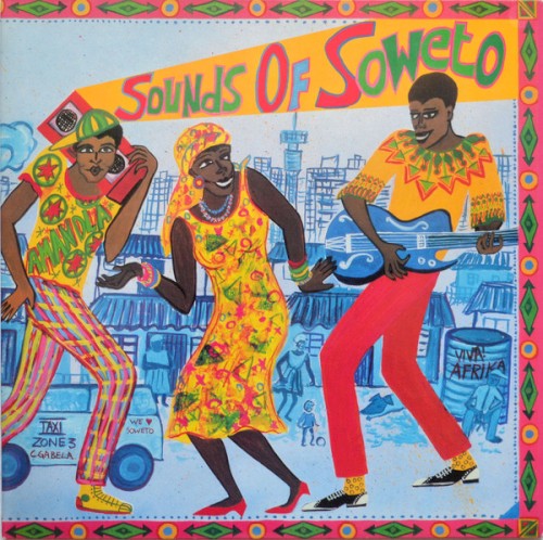 Sounds Of Soweto by Various