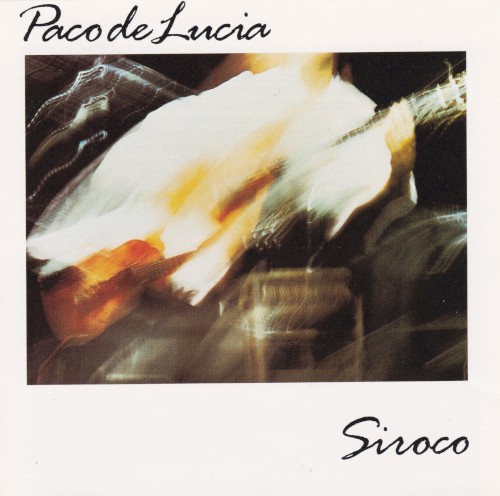 Siroco by Paco De Lucía