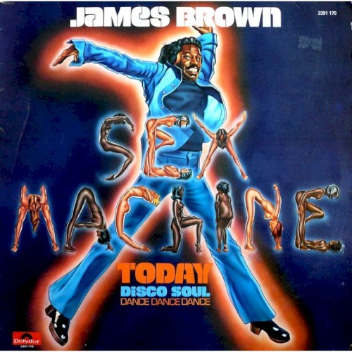 Sex Machine Today by James Brown physical vinyl pressing cover artwork on VinVibe