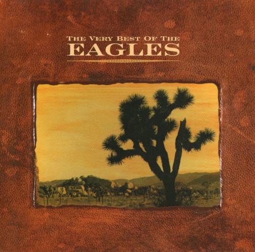 The Very Best Of The Eagles by Eagles