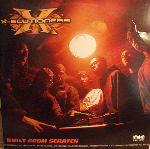 Built From Scratch by The X-Ecutioners