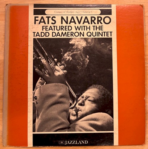 Fats Navarro Featured With The Tadd Dameron Quintet by Fats Navarro