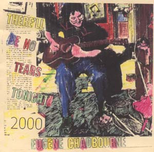 There'll Be No Tears Tonight by Eugene Chadbourne