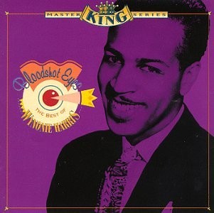 Bloodshot Eyes: The Best Of Wynonie Harris by Wynonie Harris