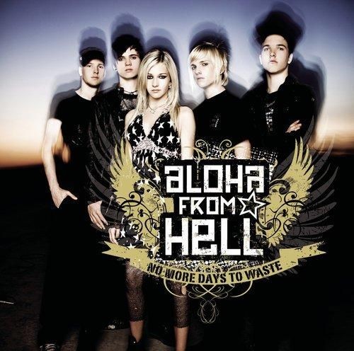 No More Days To Waste by Aloha From Hell