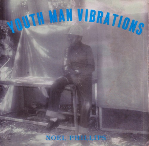 Youth Man Vibrations by Noel Phillips