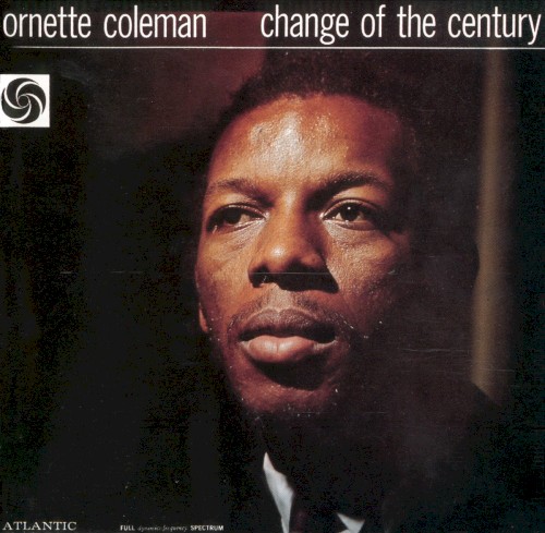 Change Of The Century by Ornette Coleman