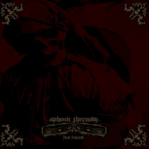 First Funeral by Aphonic Threnody