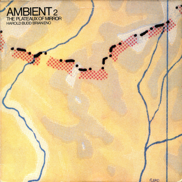 Ambient 2 (The Plateaux Of Mirror) by Harold Budd
