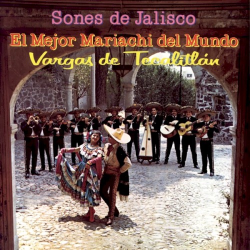 Sones De Jalisco by Mariachi Vargas de Tecalitlán