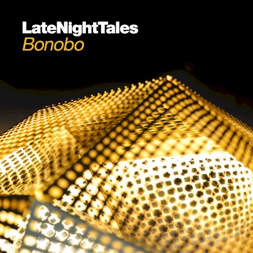 LateNightTales by Bonobo