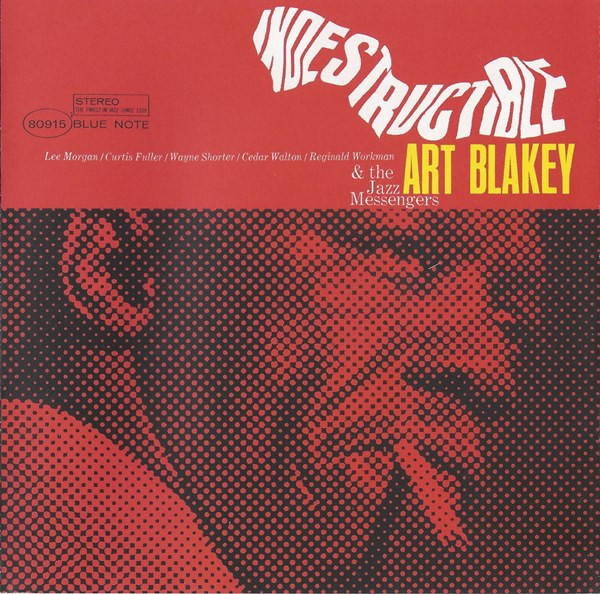 Indestructible by Art Blakey &amp; The Jazz Messengers