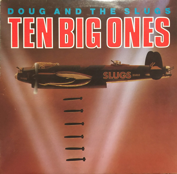Ten Big Ones by Doug And The Slugs