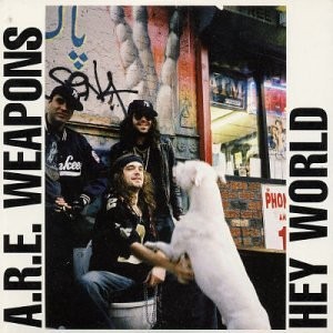 Hey World by A.R.E. Weapons