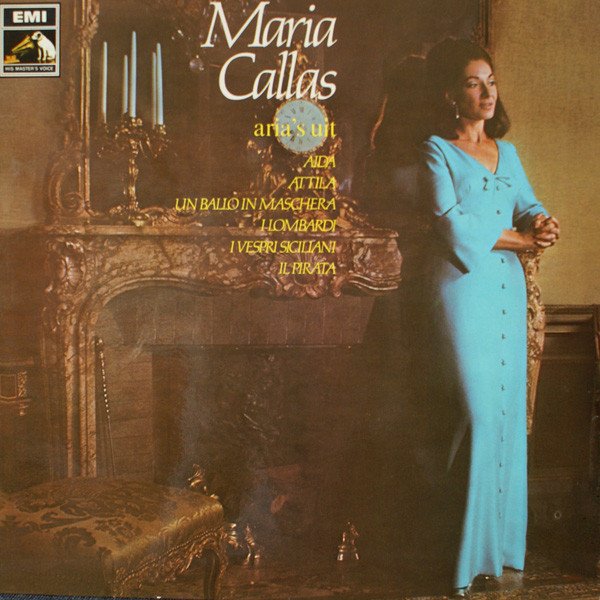 Arias From Aida - Un Ballo In Maschera - I Vespri Siciliani - I Lombardi - Attila - Il Pirata by Maria Callas