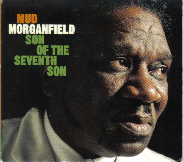Son Of The Seventh Son by Mud Morganfield