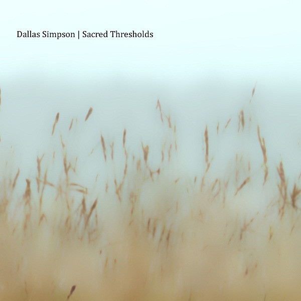 Sacred Thresholds by Dallas Simpson