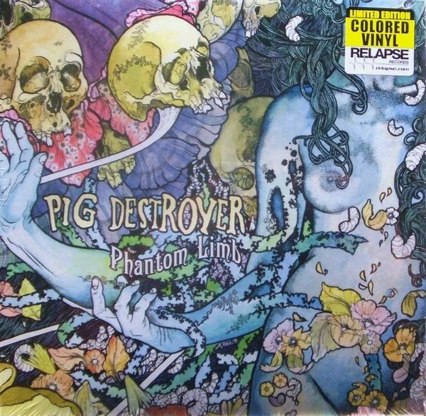 Phantom Limb by Pig Destroyer