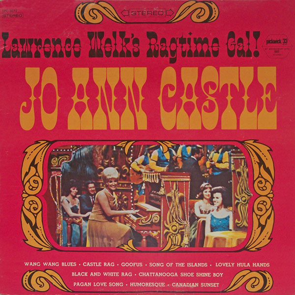 Lawrence Welk's Ragtime Gal! by Jo Ann Castle