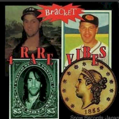 4 Rare Vibes by Bracket