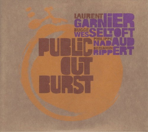 Public Outburst by Laurent Garnier
