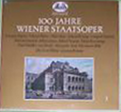 100 Jahre Wiener Staatsoper by Various