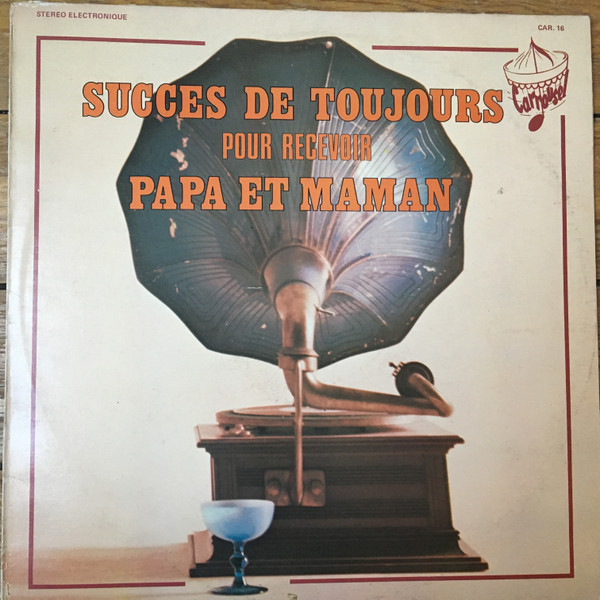 Succès De Toujours Pour Recevoir Papa Et Maman by Various