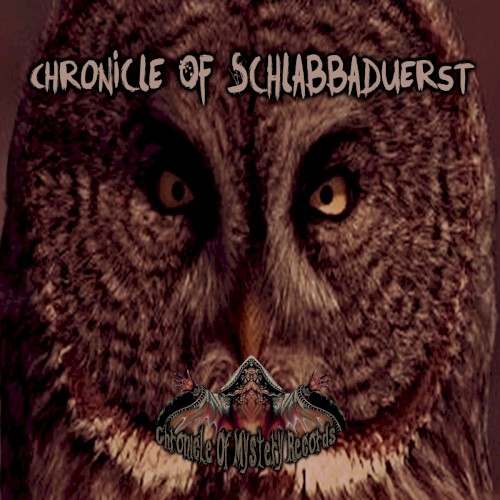 Chronicle Of Schlabbaduerst by Various