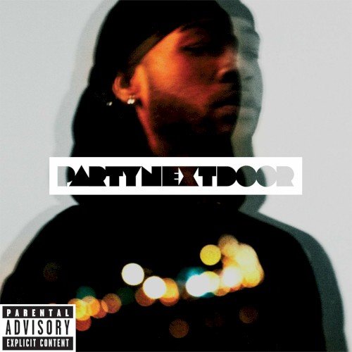 PARTYNEXTDOOR by PARTYNEXTDOOR