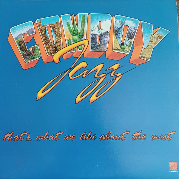 That's What We Like About The West by Cowboy Jazz