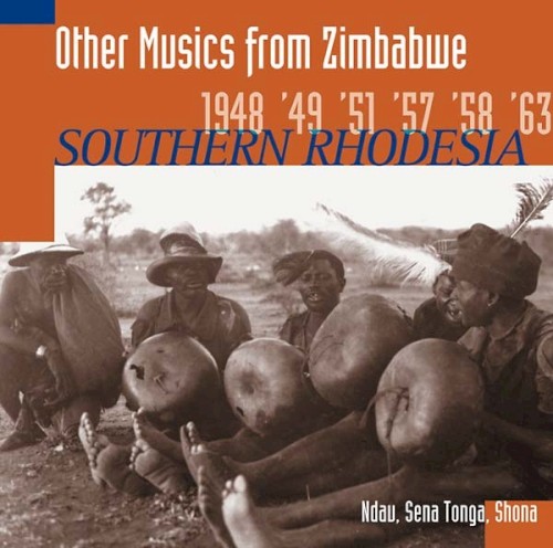 Other Musics From Zimbabwe 1948 '49 '51 '57 '58 '63 Southern Rhodesia by Various