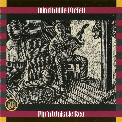 Pig 'N Whistle Red by Blind Willie McTell